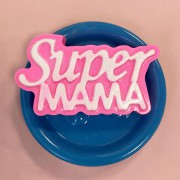 Надпись "Super мама"
